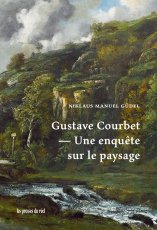Gustave Courbet - Une enquête sur le paysage